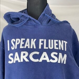 Humorous Blue Hoodie - I speak sarcasm